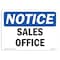 Signmission OSHA Notice, 5" Height, Sales Office Sign, 7" X 5", Landscape OS-NS-D-57-L-18231 - alternate 1